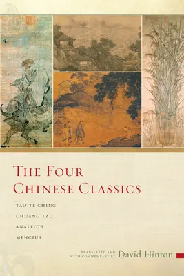Štyria čínski klasici: Tao Te Ťing, Chuang-c', Analógy, Mencius - The Four Chinese Classics: Tao Te Ching, Chuang Tzu, Analects, Mencius