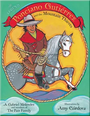 Legenda o Poncianovi Gutirrezovi a horských zlodejoch - The Legend of Ponciano Gutirrez and the Mountain Thieves