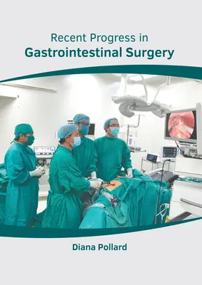 Najnovšie pokroky v gastrointestinálnej chirurgii - Recent Progress in Gastrointestinal Surgery