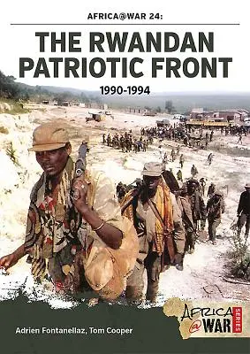 Rwandský vlastenecký front 1990-1994 - The Rwandan Patriotic Front 1990-1994