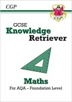 Nová GCSE Matematika AQA Knowledge Retriever - Foundation - New GCSE Maths AQA Knowledge Retriever - Foundation