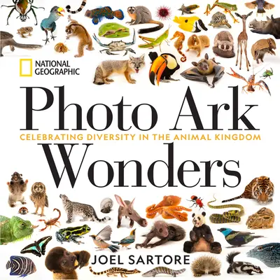 National Geographic Foto archa zázraky: Oslava rozmanitosti v živočíšnej ríši - National Geographic Photo Ark Wonders: Celebrating Diversity in the Animal Kingdom