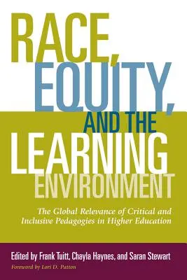 Rasa, rovnosť a vzdelávacie prostredie: Globálny význam kritickej a inkluzívnej pedagogiky vo vysokoškolskom vzdelávaní - Race, Equity, and the Learning Environment: The Global Relevance of Critical and Inclusive Pedagogies in Higher Education