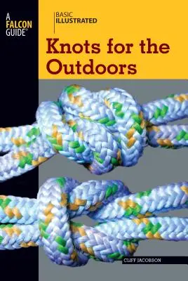 Základné ilustrované uzly v prírode - Basic Illustrated Knots for the Outdoors