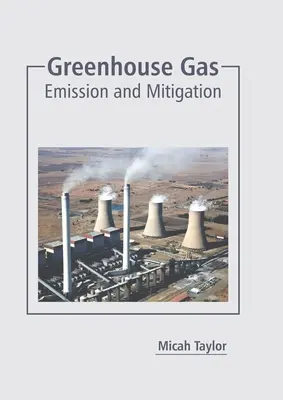 Skleníkový plyn: Emisie a ich zmierňovanie - Greenhouse Gas: Emission and Mitigation