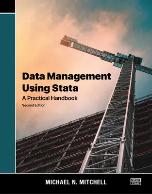 Správa údajov pomocou programu Stata: Praktická príručka - Data Management Using Stata: A Practical Handbook