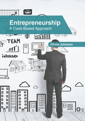 Podnikanie: Podnikanie: Prípadový prístup - Entrepreneurship: A Case-Based Approach