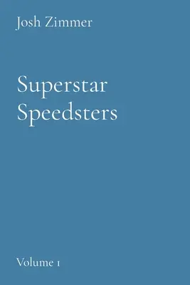 Superstar Speedsters: Vydanie: 1. zväzok - Superstar Speedsters: Volume 1