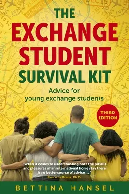 The Exchange Student Survival Kit, 3. vydanie: Rady pre vaše skúsenosti s medzinárodným výmenným pobytom, 3. vydanie - The Exchange Student Survival Kit, 3rd Edition: Advice for Your International Exchange Experience