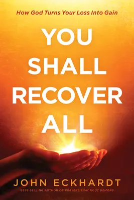 Všetko získaš späť: Ako Boh mení tvoje straty na zisk - You Shall Recover All: How God Turns Your Loss Into Gain