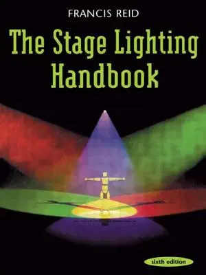 Príručka javiskového osvetlenia - The Stage Lighting Handbook