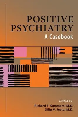 Pozitívna psychiatria: A Casebook - Positive Psychiatry: A Casebook