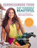 Jedzte krásne: Nabite sa jedlom. - Eat Yourself Beautiful: Supercharged Food