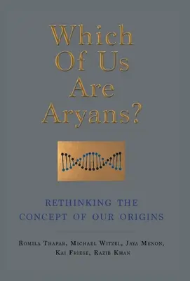 Kto z nás je Árijec? Prehodnotenie koncepcie pôvodu - Which of Us Are Aryans?: Rethinking the Concept of O Ur Origins