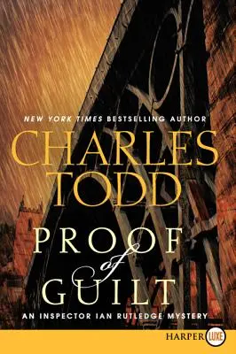 Dôkaz viny: Záhada inšpektora Iana Rutledgea - Proof of Guilt: An Inspector Ian Rutledge Mystery