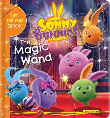 Slnečné zajačiky: Čarovná palička: Knižka s klapkami (Us Edition) - Sunny Bunnies: The Magic Wand: A Lift-The-Flap Book (Us Edition)