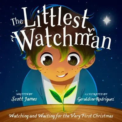 Najmenší strážca: Stráženie a čakanie na prvé Vianoce - The Littlest Watchman: Watching and Waiting for the Very First Christmas