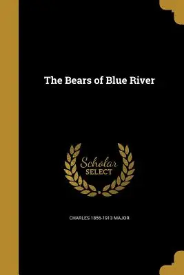 Medvede z Modrej rieky - The Bears of Blue River