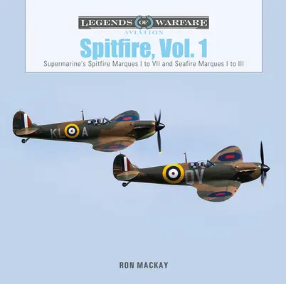 Spitfire, zv. 1: Supermarine's Spitfire Marques I až VII a Seafire Marques I až III - Spitfire, Vol. 1: Supermarine's Spitfire Marques I to VII and Seafire Marques I to III