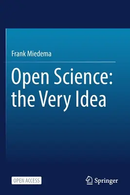 Otvorená veda: Samotná myšlienka - Open Science: The Very Idea