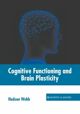 Kognitívne funkcie a plasticita mozgu - Cognitive Functioning and Brain Plasticity