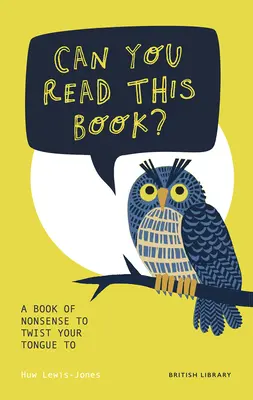Môžete si prečítať túto knihu? - Kniha nezmyslov, na ktoré si môžete vyplazovať jazyk - Can You Read This Book? - A Book of Nonsense to Twist Your Tongue To