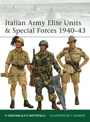 Elitné jednotky talianskej armády a špeciálne jednotky 1940-43 - Italian Army Elite Units & Special Forces 1940-43