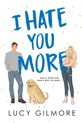 Nenávidím ťa viac - I Hate You More