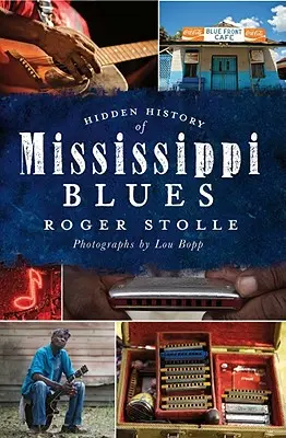 Skrytá história blues v Mississippi - Hidden History of the Mississippi Blues