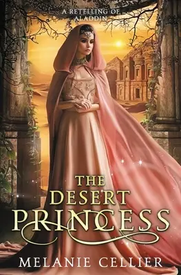 Púštna princezná: Aladdin: Prerozprávanie Aladina - The Desert Princess: A Retelling of Aladdin