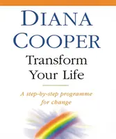 Transformuj svoj život: Program zmeny krok za krokom - Transform Your Life: A Step-By-Step Programme for Change