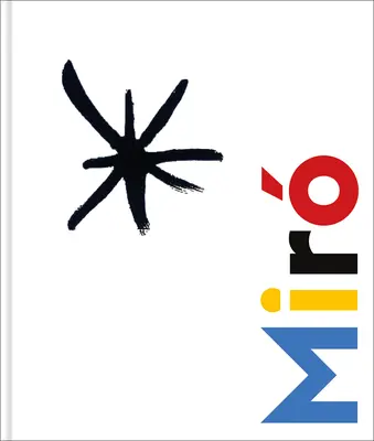 Miro a Majorka: Un Esprit Libre - Miro a Majorque: Un Esprit Libre