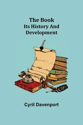 Kniha: Jej história a vývoj - The Book: Its History and Development