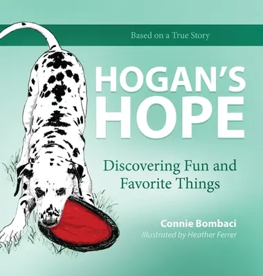 Hoganova nádej: Objavovanie zábavy a obľúbených vecí - Hogan's Hope: Discovering Fun and Favorite Things