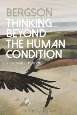 Bergson: Myslenie za hranicami ľudského stavu - Bergson: Thinking Beyond the Human Condition