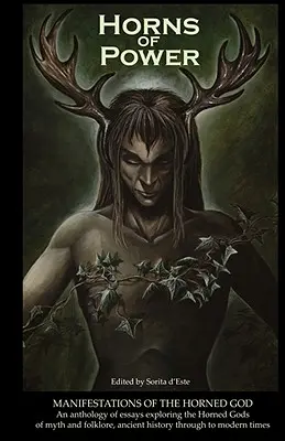Rohy moci: Prejavy rohatého boha - Horns of Power: Manifestations of the Horned God