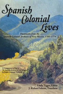 Španielske koloniálne životy, tvrdá väzba - Spanish Colonial Lives, Hardcover