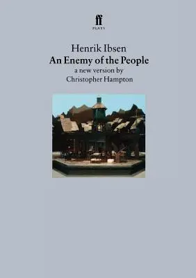 Nepriateľ ľudu: Nová verzia Christophera Hamptona - An Enemy of the People: A New Version by Christopher Hampton