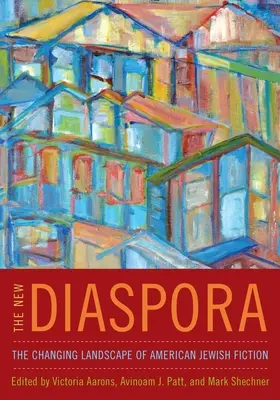 Nová diaspóra: meniaca sa krajina americkej židovskej beletrie - New Diaspora: The Changing Landscape of American Jewish Fiction
