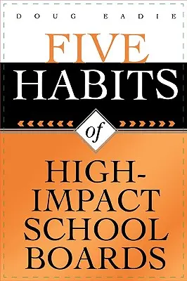 Päť návykov školských rád s vysokým vplyvom - Five Habits of High-Impact School Boards