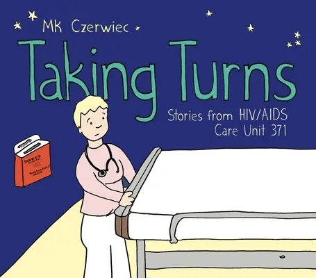 Taking Turns: Príbehy z oddelenia starostlivosti o chorých na HIV/AIDS 371 - Taking Turns: Stories from Hiv/AIDS Care Unit 371