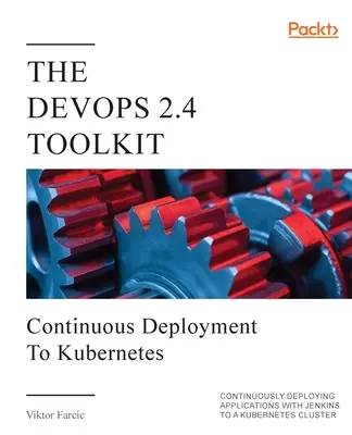 Súbor nástrojov DevOps 2.4 - The DevOps 2.4 Toolkit