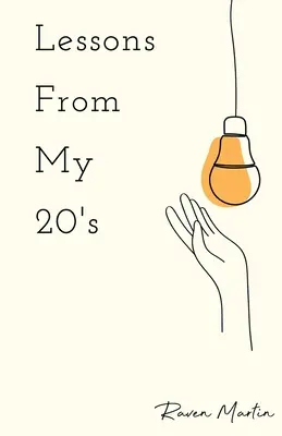 Lekcie z mojej dvadsiatky: Odraz zodpovednosti, vzťahov a reality - Lessons From My 20's: A Reflection of Responsibilities, Relationships, & Reality