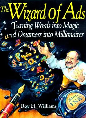 Čarodejník z reklám: Premena slov na kúzla a snílkov na milionárov - The Wizard of Ads: Turning Words Into Magic and Dreamers Into Millionaires
