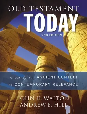 Stará zmluva dnes: Cesta od starovekého kontextu k súčasnému významu - Old Testament Today: A Journey from Ancient Context to Contemporary Relevance