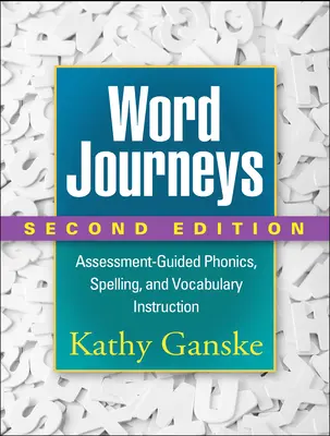 Cesty za slovami, druhé vydanie: Výučba fonetiky, pravopisu a slovnej zásoby, druhé vydanie - Word Journeys, Second Edition: Assessment-Guided Phonics, Spelling, and Vocabulary Instruction