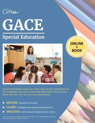GACE Special Education General and Adapted Curriculum Study Guide (Študijná príručka pre špeciálne vzdelávanie a prispôsobené učebné osnovy): Georgia Assessments for the Certification of Educators Exam Prep with Practice Test (Príprava na skúšku s cvičným testom) - GACE Special Education General and Adapted Curriculum Study Guide: Georgia Assessments for the Certification of Educators Exam Prep with Practice Test