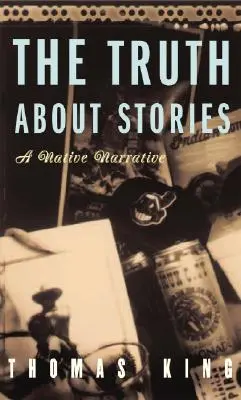 Pravda o príbehoch: A Native Narrative - The Truth about Stories: A Native Narrative