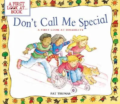 Nehovor mi, že som výnimočný: Prvý pohľad na postihnutie - Don't Call Me Special: A First Look at Disability