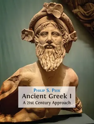 Staroveká gréčtina I: Prístup 21. storočia - Ancient Greek I: A 21st Century Approach